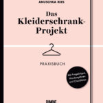 'Das Kleiderschrank Projekt. Praxisbuch' Von 'Anuschka Rees' – Buch –  '978 3 8321 9939 5' Within Das Kleiderschrank Projekt