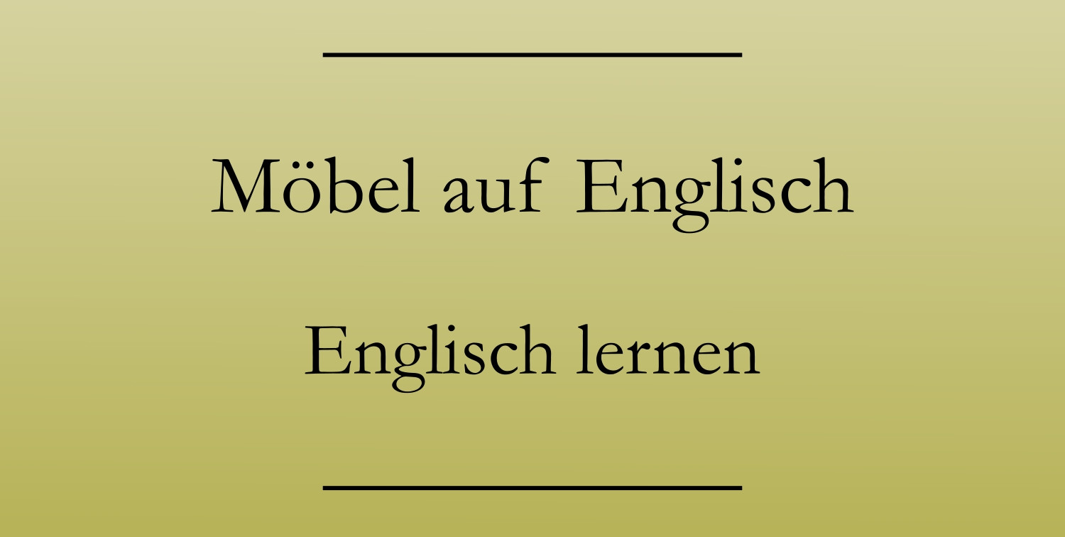 Möbel Auf Englisch: So Heißen Kleiderschrank &amp; Co - Englisch Lernen pertaining to Was Heißt  Keiderschrank  Af  Eglisch